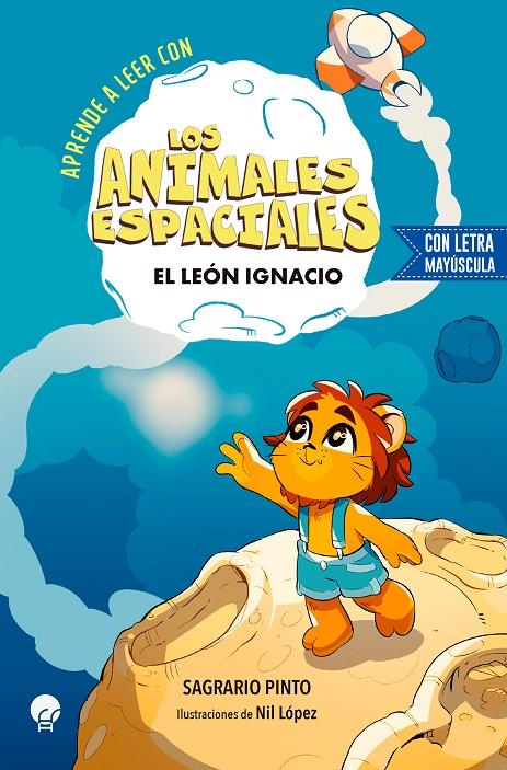 Aprende a leer con los animales espaciales  | 9788419472748 | Pinto, Sagrario/ López, Nil