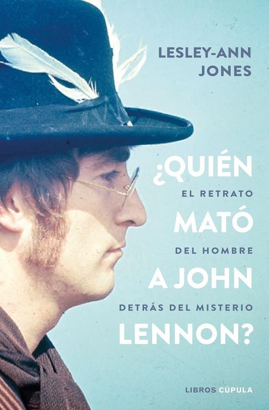 ¿Quién mató a John Lennon? | 9788448027476 | Jones, Lesley-Ann