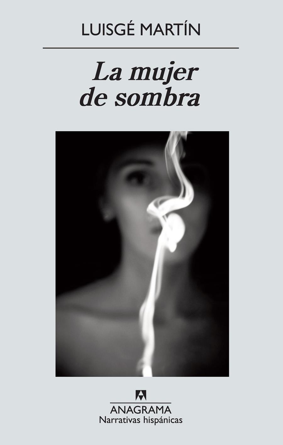 La mujer de sombra | 9788433972392 | Luisgé Martín