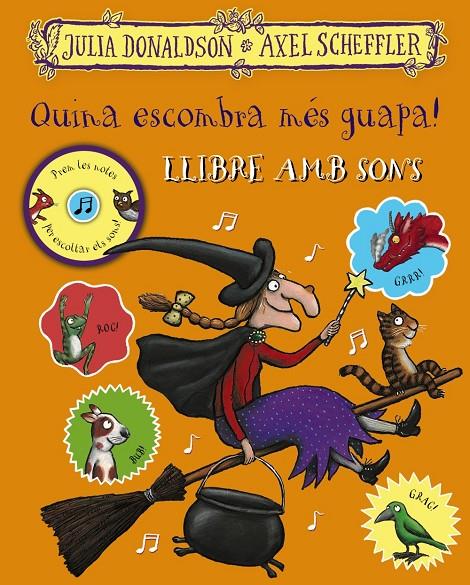 Quina escombra més guapa! Llibre amb sons | 9788499063027 | Donaldson, Julia/Scheffler, Axel