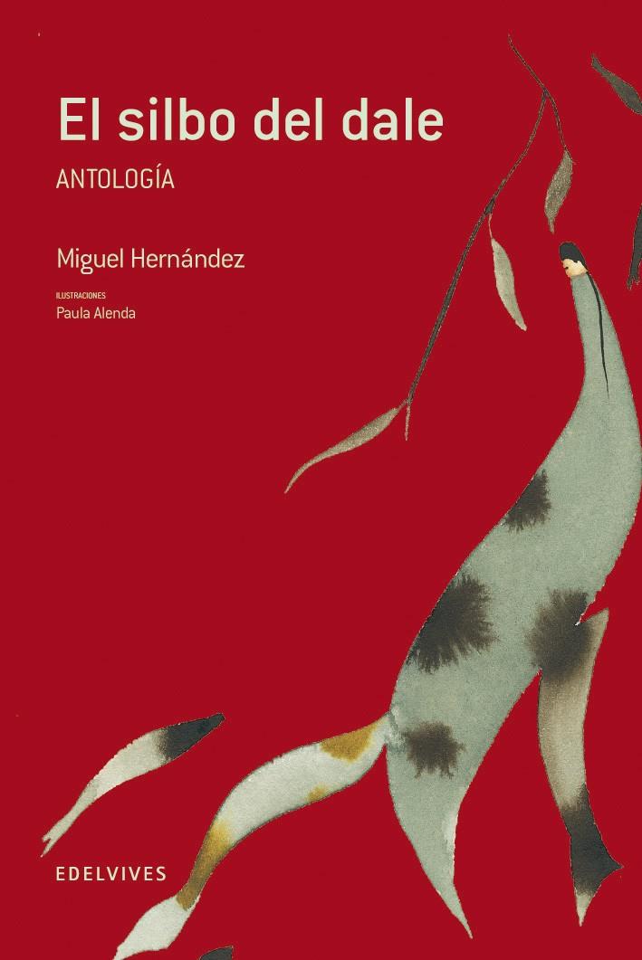 El silbo del dale (Antología) | 9788426371249 | Miguel Hernández