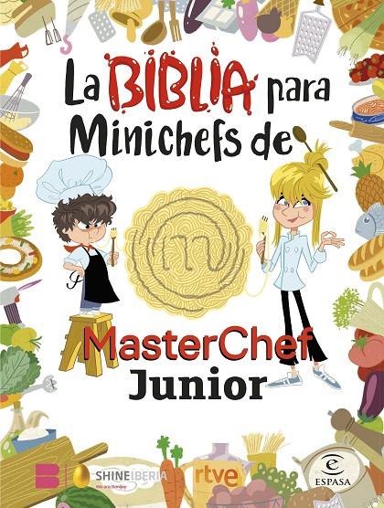 La Biblia para Minichefs de MasterChef Junior | 9788467066104 | Shine/RTVE