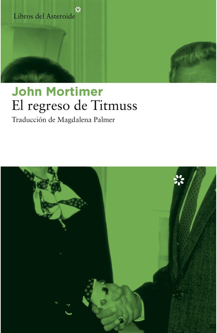 Regreso de Titmuss, El | 9788415625711 | John Mortimer