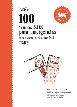 100 trucos SOS para emergencias | 9788494582950 | AA.VV.