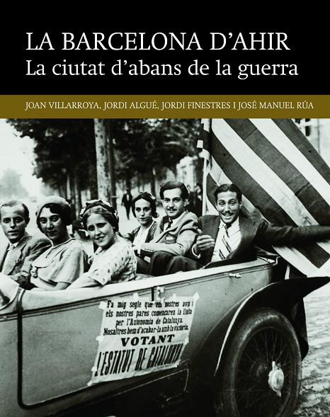 La ciutat d'abans de la guerra | 9788416139491 | Joan Villarroya - Jordi Algué - Jordi Finestres - José M. Rua