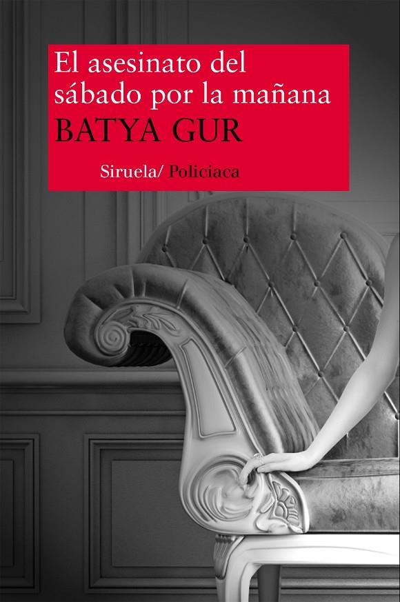 El asesinato del sábado por la mañana | 9788478446698 | Batya Gur