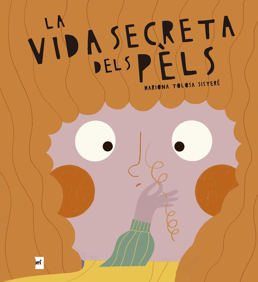 La vida secreta dels pèls | 9788419532732 | Tolosa Sisteré, Mariona