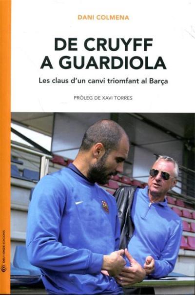 De Cruyff a Guardiola | 9788493940201 | Dani Colmena