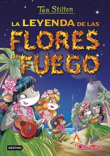 La leyenda de las flores de fuego | 9788408152569 | Stilton, Tea