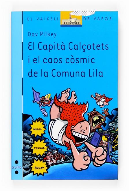 Capità Calçotets i el caos còsmic de la Comuna Lila | 9788466117845 | Dav Pilkey