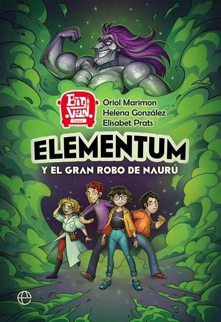 Elementum y el gran robo de Naurú | 9788491649403 | Marimon, Oriol ; González Burón, Helena ; Prats Alfonso, Elisabet