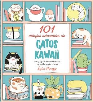 101 dibujos adorables de gatos Kawaii | 9788411540032 | Mayo, Lulu