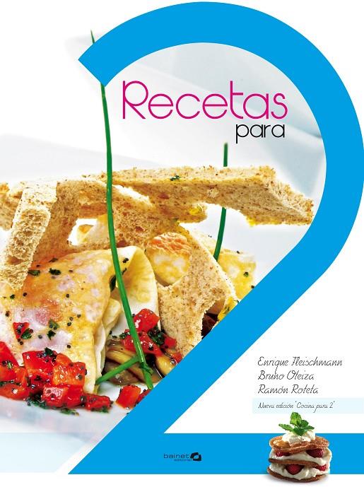 Recetas para dos | 9788496177895 | Roteta, Ramón/Fleischmann, Enrique/Oteiza, Bruno