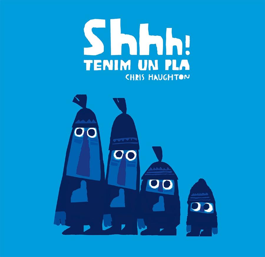 Shhh! Tenim un pla  | 9788417123857 | Haughton, Chris