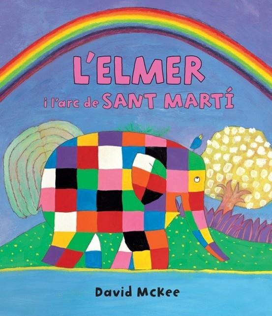 L'Elmer i l'Arc de Sant Martí | 9788448845728 | David Mckee