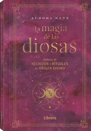 La magia de las diosas | 9788411540148 | Kane, Aurora