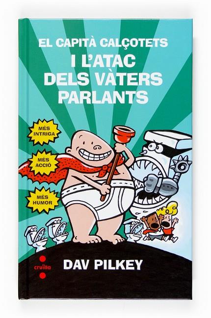 El Capità Calçotets i l'atac dels vàters parlants | 9788466118231 | Dav Pilkey