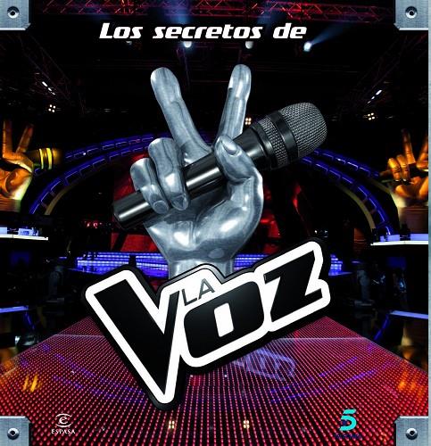 La Voz. Los secretos de | 9788467018714 | Mediaset España Comunicación