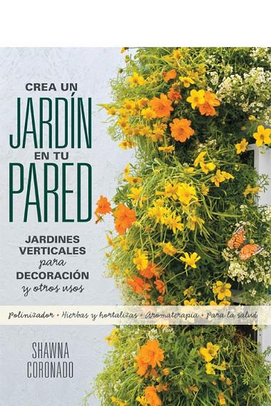 Crea un jardín en tu pared | 9780857628121 | Shawna Coronado