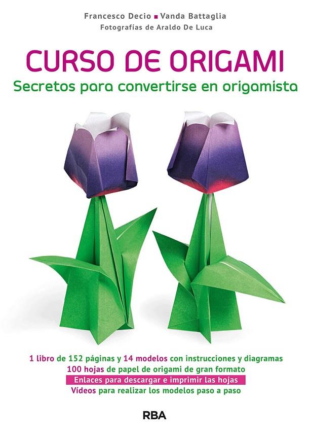 Curso de origami. Secretos para convertirse ... | 9788490568811 | Francesco Decio y Vanda Battaglia