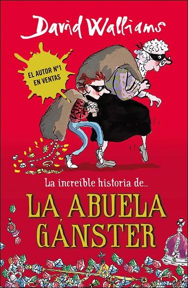 La increíble historia de... la abuela ganster | 9788490430330 | David Walliams