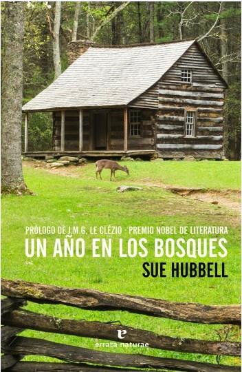 Un año en los bosques | 9788416544165 | Sue Hubbell