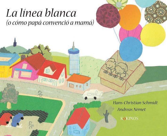 Línea blanca (o cómo papá convenció a mamá) | 9788492750337 | Hans-Christian Schmidt - Andreas Német