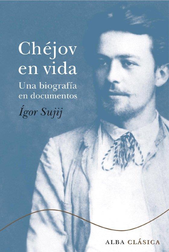 Chéjov en vida | 9788484285007 | Ígor N. Sujij