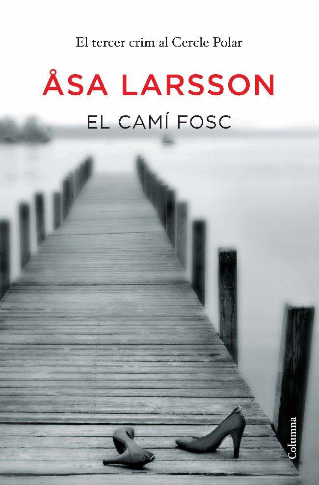 El camí fosc | 9788466413176 | Asa Larsson