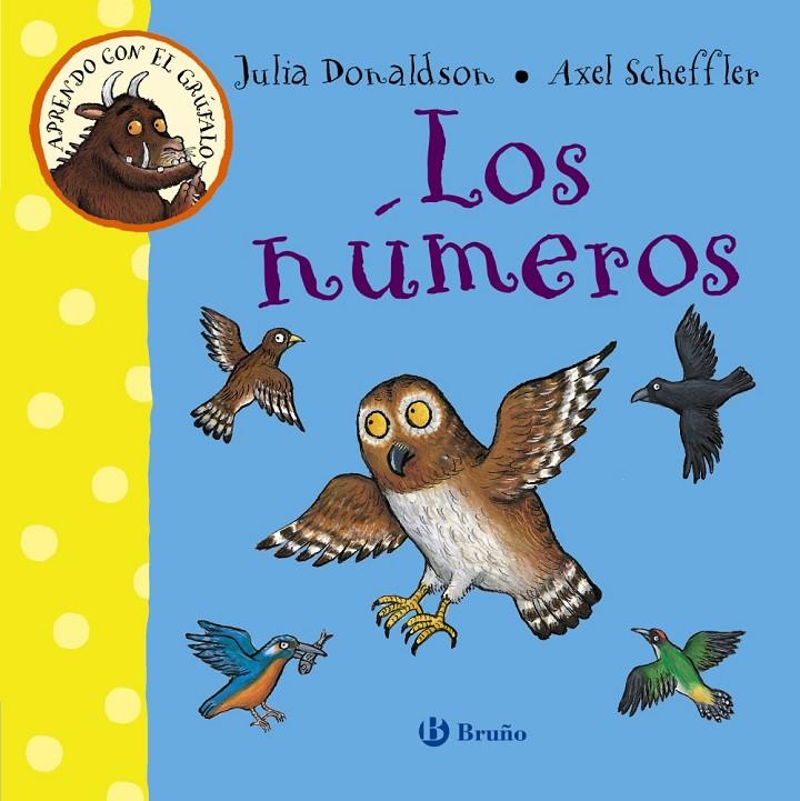 Aprendo con el grúfalo. Los números | 9788469603192 | Julia Donaldson y Axel Scheffler