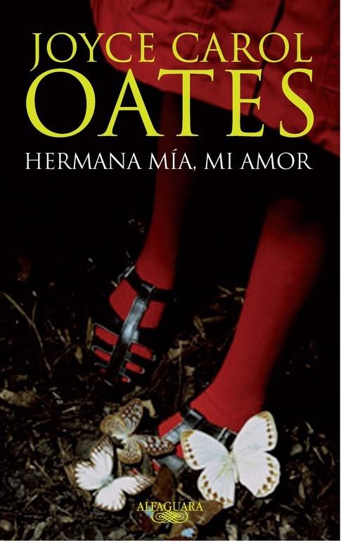 Hermana mía, mi amor | 9788420475011 | Joyce Carol Oates