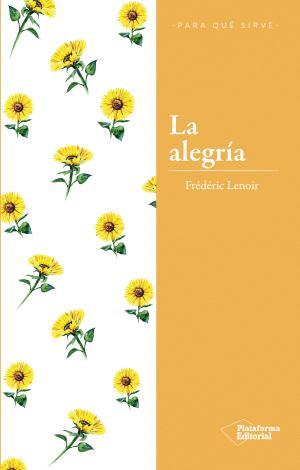 La alegría | 9788417376284 | Frédéric Lenoir