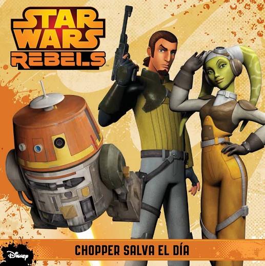 Star Wars Rebels. Chopper salva el día | 9788408133896 | AA. VV.