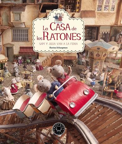 La casa de los ratones. Sam y Julia van a la feri | 9788416290598 | Karina Schaapman