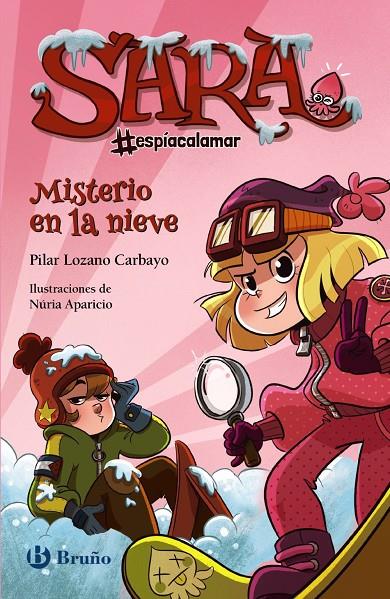 Sara #espíacalamar - Misterio en la nieve | 9788469629536 | Lozano Carbayo, Pilar