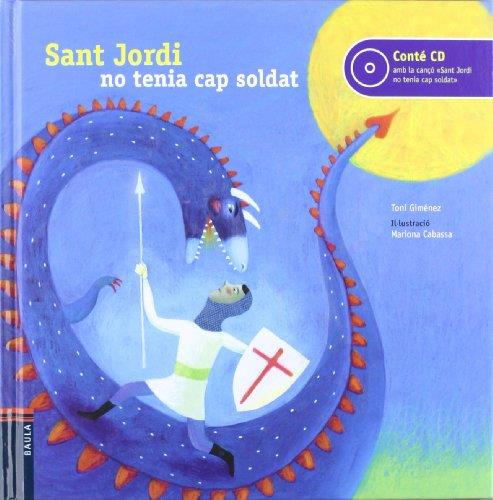 Sant Jordi no tenia cap soldat | 9788447920044 | Toni Giménez - Mariona Cabassa