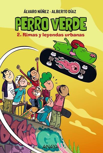 Perro verde 2: Rimas y leyendas urbanas | 9788469890936 | Núñez, Álvaro/Díaz, Alberto