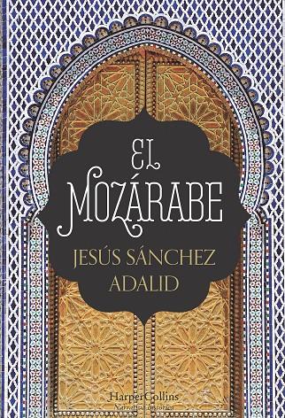 Mozárabe, El | 9788491391951 | Jesús Sánchez Adalid