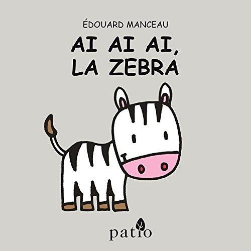 Ai ai ai, la zebra | 9788417002145 | Édouard Manceau