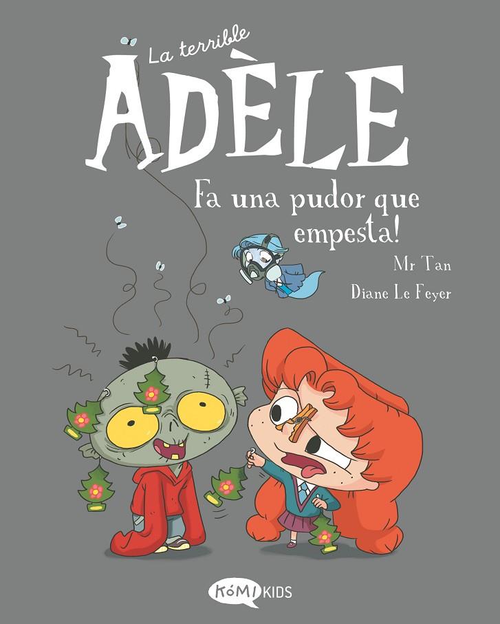 La terrible Adèle Vol.11 Fa una pudor que empesta! | 9788419183507 | Mr Tan