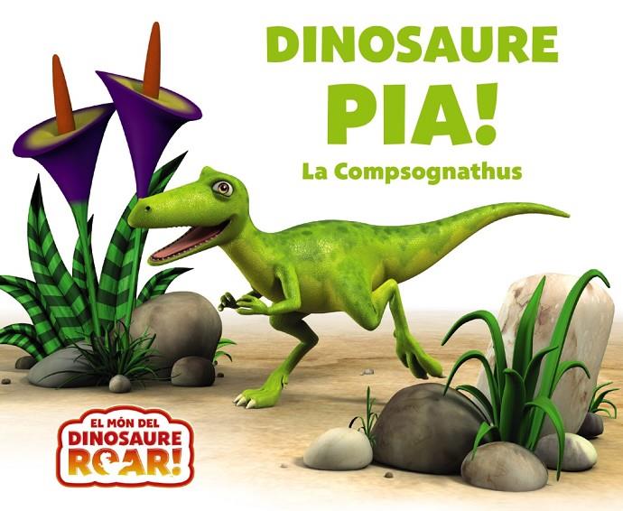 Dinosaure Pía! La Compsognathus | 9788413493800 | Curtis, Peter