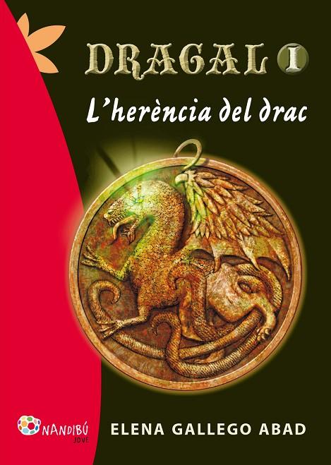 Dragal I: L'herència del drac | 9788499755144 | Elena Gallego Abad