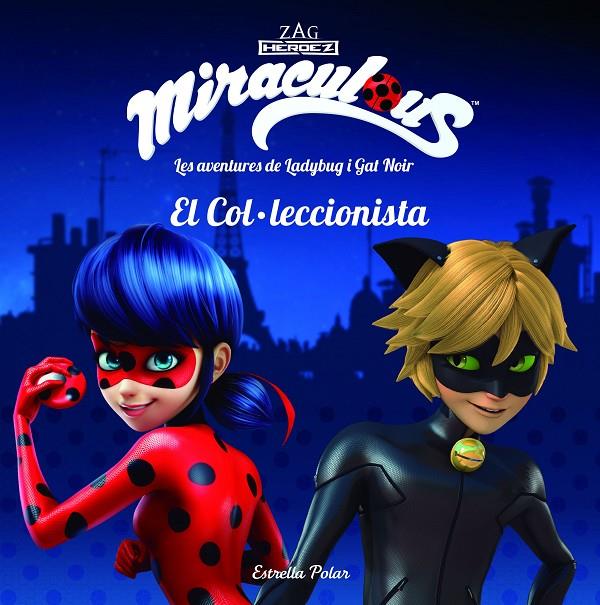 Miraculous. El col·leccionista | 9788491374534 | Miraculous