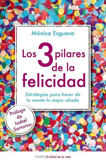 Los 3 pilares de la felicidad | 9788497546423 | Mónica Esgueva