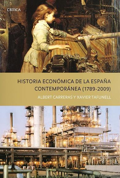 Historia económica de la España contemporánea | 9788498921243 | Albert Carreras - Xavier Tafunell