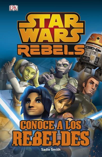 Conoce a los rebeldes | 9788408134039 | Star Wars Rebels