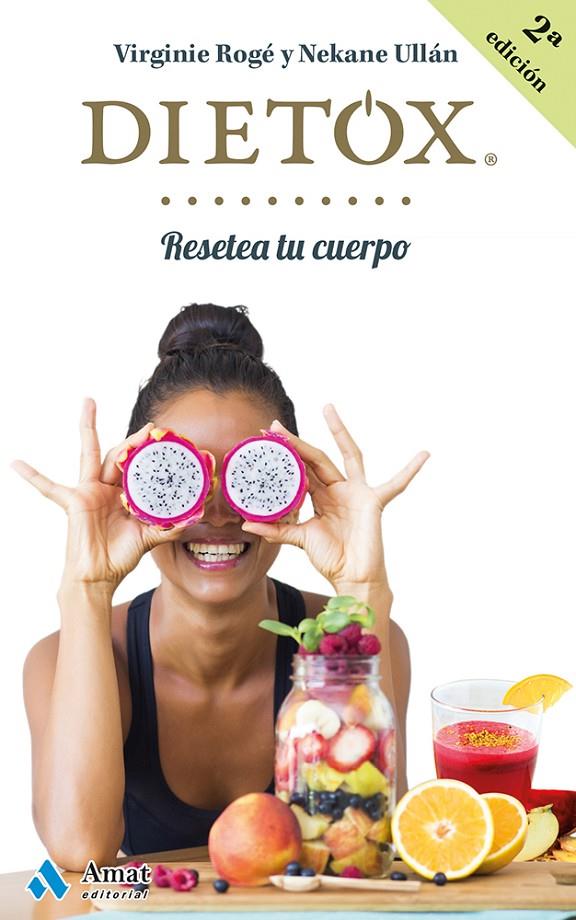 Dietox. Resetea tu cuerpo | 9788497358439 | Virginie Rogé y Nekane Ullán