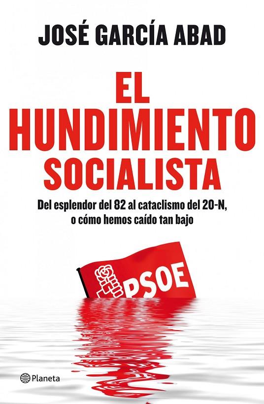 El undimiento socialista | 9788408111153 | José García Abad