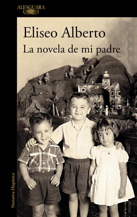 La novela de mi padre | 9788420432564 | Eliseo Alberto