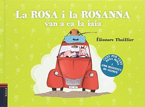 La Rosa i la Rosanna van a ca la iaia | 9788447933075 | Eléonore Thuillier